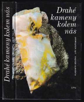 Jiří Kouřimský: Drahé kameny kolem nás