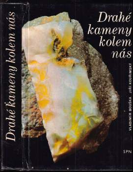 Jiří Kouřimský: Drahé kameny kolem nás