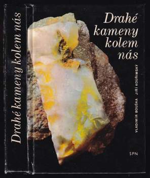 Jiří Kouřimský: Drahé kameny kolem nás