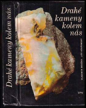 Jiří Kouřimský: Drahé kameny kolem nás