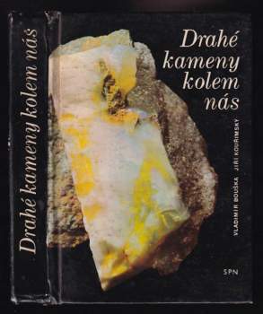 Vladimír Bouška: Drahé kameny kolem nás