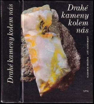 Jiří Kouřimský: Drahé kameny kolem nás