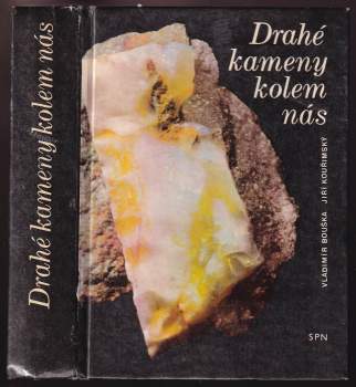 Jiří Kouřimský: Drahé kameny kolem nás