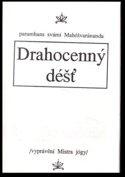 Maheshwarananda: Drahocenný déšť
