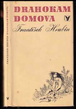 František Hrubín: Drahokam domova - výběr z článků a projevů