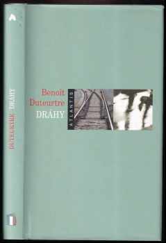 Benoît Duteurtre: Dráhy