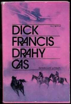 Dick Francis: Drahý čas