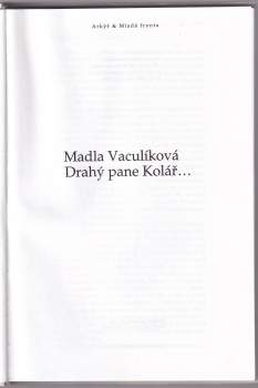 Madla Vaculíková: Drahý pane Kolář