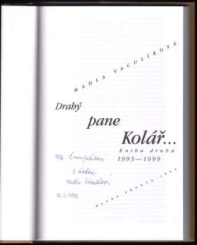 Madla Vaculíková: Drahý pane Kolář--