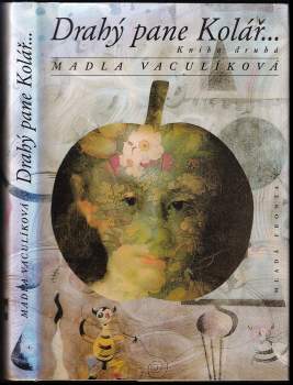 Madla Vaculíková: Drahý pane Kolář--