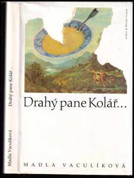 Madla Vaculíková: Drahý pane Kolář