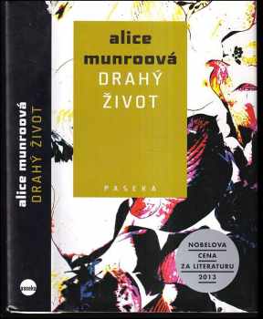 Alice Munro: Drahý život