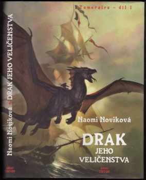 Drak Jeho Veličenstva : Díl 1 - Naomi Novik (2007, Argo) - ID: 1146837