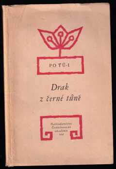 Drak z černé tůně - Jana Štroblová, Juyi Bai (1958, Nakladatelství Československé akademie věd) - ID: 1014439