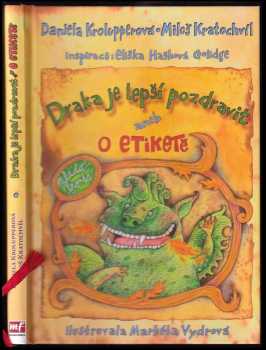 Miloš Kratochvíl: Draka je lepší pozdravit, aneb, O etiketě