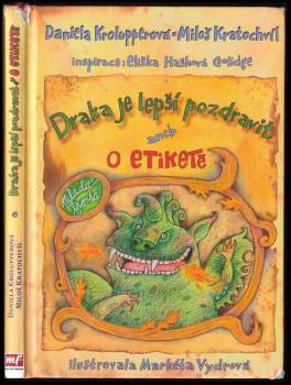 Daniela Krolupperová: Draka je lepší pozdravit, aneb, O etiketě