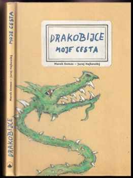 Marek Domes: Drakobijce