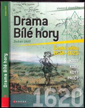 Drama Bílé hory : česká válka 1618-1620