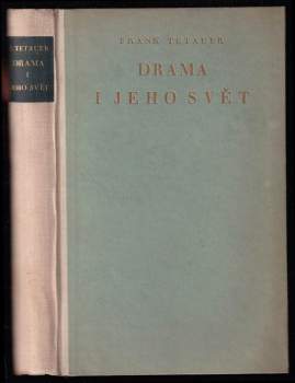 Frank Tetauer: Drama i jeho svět