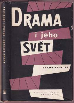 Frank Tetauer: Drama i jeho svět