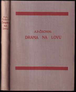 Anton Pavlovič Čechov: Drama na lovu