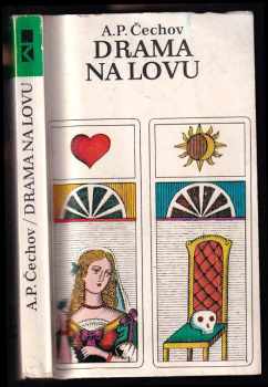 Drama na lovu - Anton Pavlovič Čechov (1972, Lidové nakladatelství) - ID: 67420