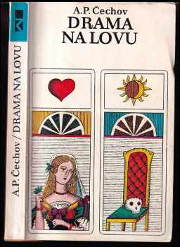 Drama na lovu - Anton Pavlovič Čechov (1972, Lidové nakladatelství) - ID: 359402