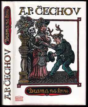 Anton Pavlovič Čechov: Drama na lovu