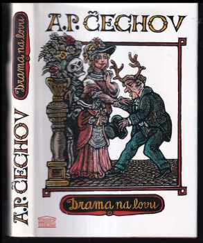 Drama na lovu : (skutečný příběh) - Anton Pavlovič Čechov (1997, Akropolis) - ID: 524634