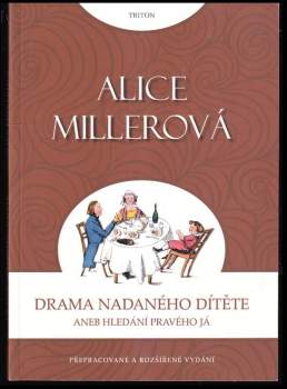 Drama nadaného dítěte, aneb, Hledání pravého Já