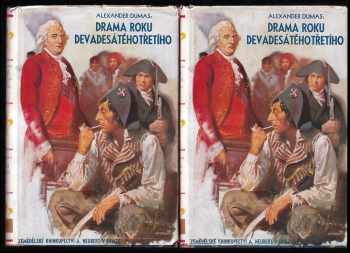 Alexandre Dumas: Drama roku devadesátého třetího I - III - KOMPLET a OBÁLKA ZDENĚK BURIAN