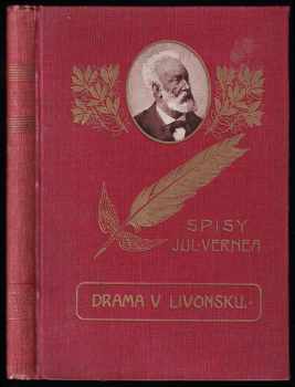 Drama v Livonsku : román - Jules Verne (1905, Jos. R. Vilímek) - ID: 1985460