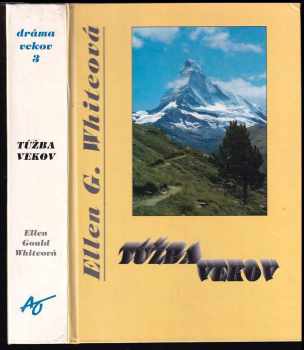 Dráma vekov: Túžba vekov 3 časť : časť tretia - Túžba vekov - Ellen Gould Harmon White (1993, Advent-Orion) - ID: 415036