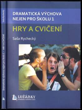 Saša Rychecký: Dramatická výchova nejen pro školu 1