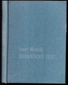 Jozef Mistrík: Dramatický text