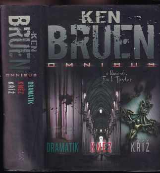 Dramatik ; Kněz ; Kříž : Ken Bruen omnibus : v hlavní roli Jack Tylor