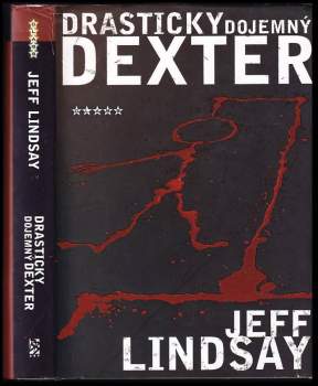 Jeffry P Lindsay: Drasticky dojemný Dexter