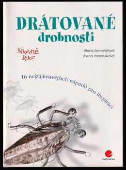 Drátované drobnosti : 16 nejzajímavějších nápadů pro inspiraci