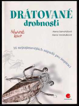 Alena Vondrušková: Drátované drobnosti