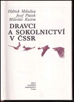 Oldřich Mikulica: Dravci a sokolnictví v ČSSR