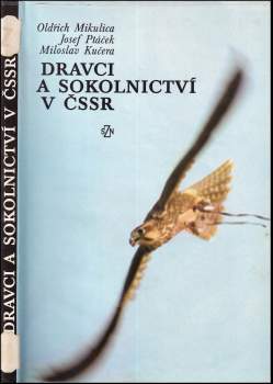 Miloslav Kučera: Dravci a sokolnictví v ČSSR