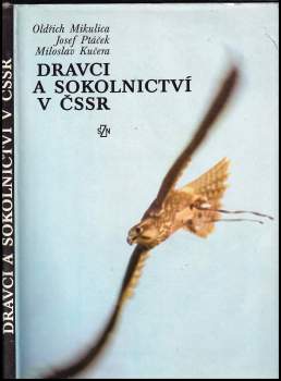 Miloslav Kučera: Dravci a sokolnictví v ČSSR