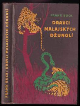Frank Buck: Dravci malajských džunglí
