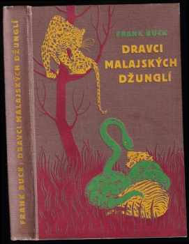 Dravci malajských džunglí - Frank Buck (1934, Václav Petr) - ID: 599255