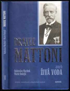 Bohuslav Machek: Dravec Mattoni, aneb, Živá voda