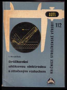 Drážkování uhlíkovou elektrodou a stlačeným vzduchem
