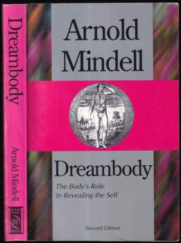 Arnold Mindell: Dreambody - The Body's Role in Revealing the Self