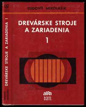 Drevárske stroje a zariadenia