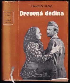 František Hečko: Drevená dedina