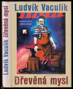 Ludvík Vaculík: Dřevěná mysl
